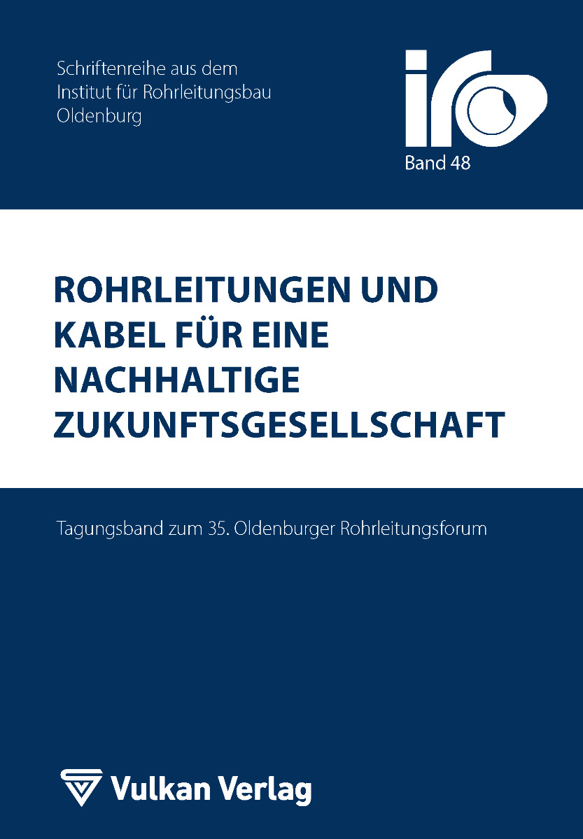Rohrleitungen und Kabel für eine nachhaltige Zukunftsgesellschaft (IRO-Schriftenreihe)