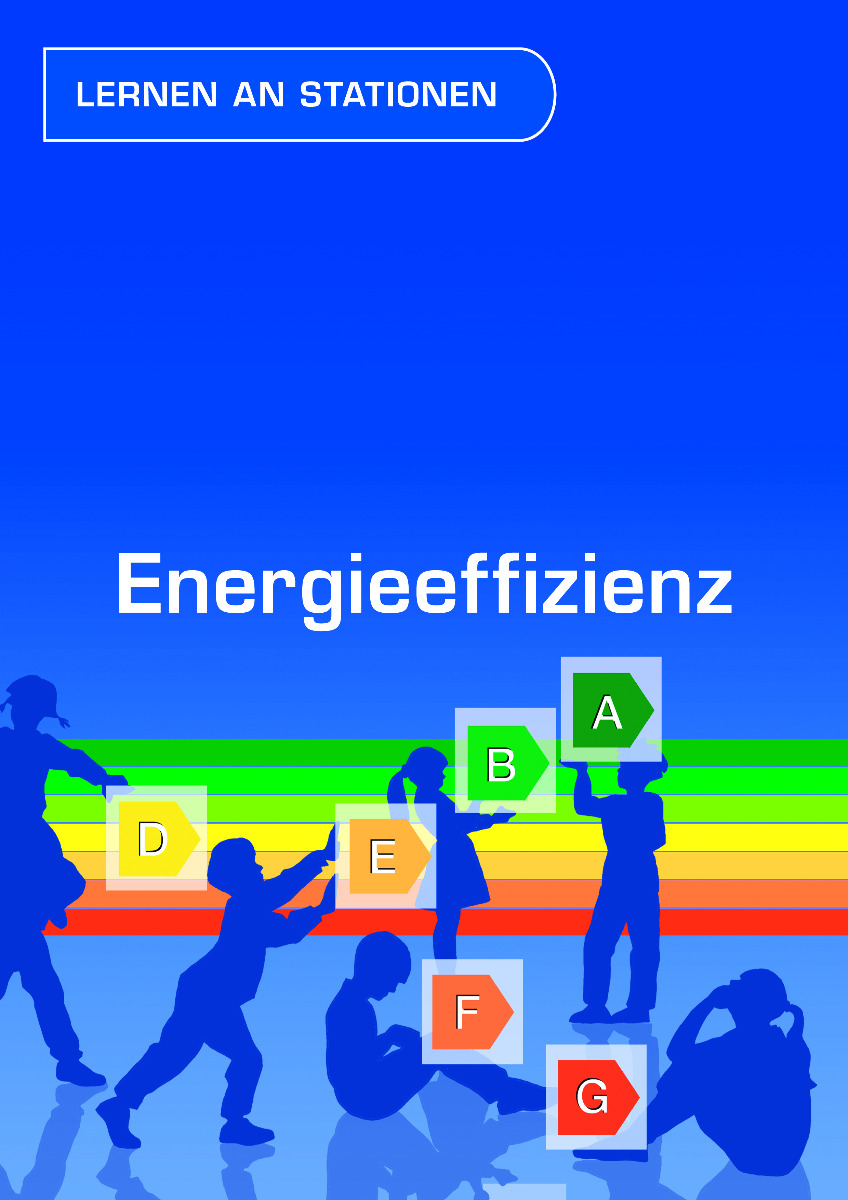 Lernen an Stationen ENERGIEEFFIZIENZ - Lehrerheft