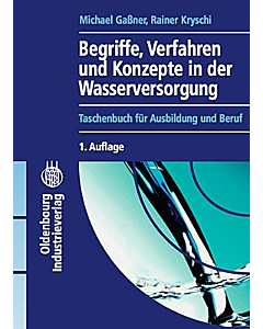 Begriffe, Verfahren und Konzepte in der Wasserversorgung
