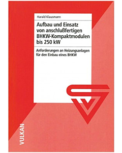 Aufbau und Einsatz von anschlussfertigen BHKW-Kompaktmodulen bis 250 kW