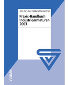 Praxis-Handbuch Industriearmaturen 2003