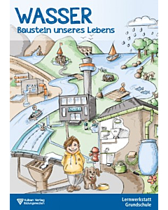 Wasser - Baustein unseres Lebens (Lehrerheft)