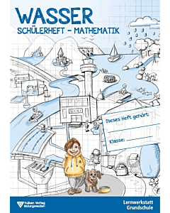 Wasser - das Mathe Schülerheft