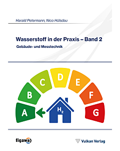 Wasserstoff in der Praxis - Band 2