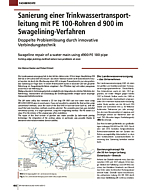 Sanierung einer Trinkwassertransportleitung mit PE 100-Rohren d 900 im Swagelining-Verfahren. Doppelte Problemlösung durch innovative Verbindungstechnik