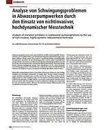 Analyse von Schwingungsproblemen in Abwasserpumpwerken durch den Einsatz von nichtinvasiver, hochdynamischer Messtechnik