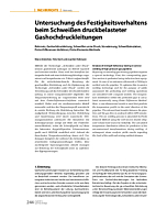 Untersuchung des Festigkeits­verhaltens beim Schweißen druckbelasteter Gashochdruckleitungen