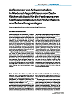 Aufkommen von Schwermetallen in Niederschlagsabflüssen von Dachflächen als Basis für die Festlegung von Stoffkonzentrationen für Prüfverfahren von Behandlungsanlagen