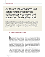 Austausch von Armaturen und Rohrleitungskomponenten bei laufender Produktion und maximalem Betriebsüberdruck