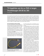 TV-Inspektion von bis zu 2500 m langen Druckleitungen DN 80 bis 300