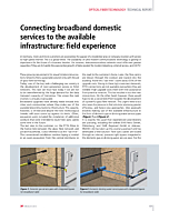 Connecting broadband domestic services to the available infrastructure: field experience