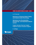 Dictionary of Pressure Vessel, Piping and Industrial Valve Technology / Wörterbuch der Druckbehälter-, Rohrleitungs- und Industriearmaturentechnik