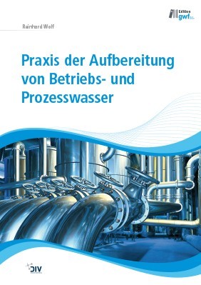 Praxis der Aufbereitung von Betriebs- und Prozesswasser